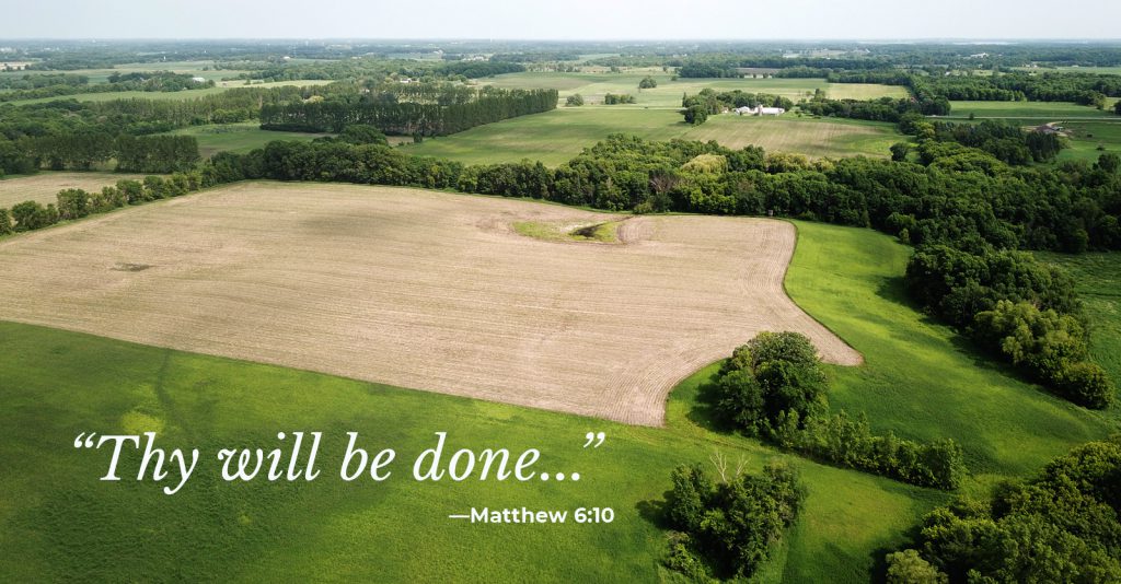 "Thy will be done..." Matthew 6:10