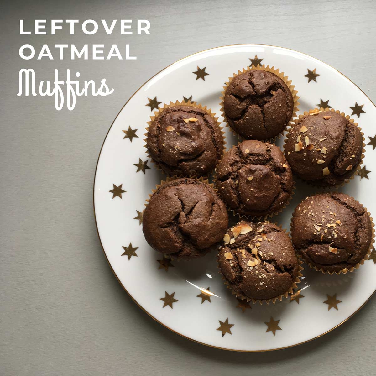 Leftover Oatmeal Muffins (Gluten-free, Sugar-free and Chocolate-ee)